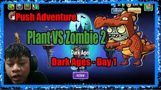 Push Adventure Plant VS Zombie 2 Dark Ages - Day 1