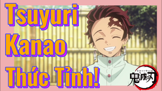 Tsuyuri Kanao Thức Tỉnh!