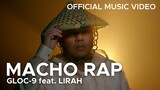 MACHO RAP by Gloc-9 feat. Lirah (Official Music Video)