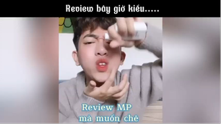 Review bây giờ kiểu..... #meme