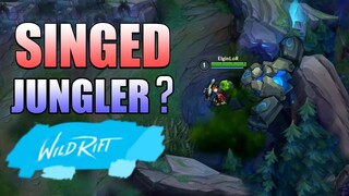 SINGED JUNGLER? - WILD RIFT CLOSED BETA