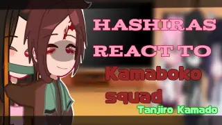 Hashiras react to Kamaboko squad | Tanjiro Kamado | Akko !!