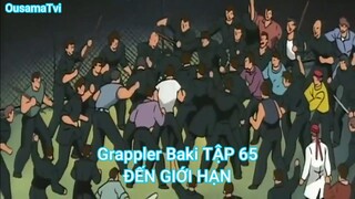 Grappler Baki TẬP 65-ĐẾN GIỚI HẠN