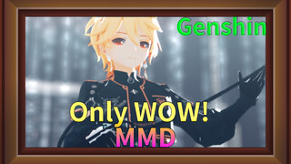 Only WOW! MMD