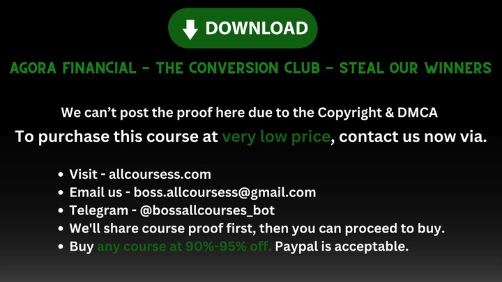 [Allcoursess.com] - Agora Financial - The Conversion Club - Steal Our Winners