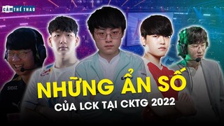 NHỮNG NHÂN TỐ "ẨN SỐ" CỦA KHU VỰC LCK TẠI CKTG 2022