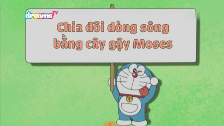 [S10] doraemon tiếng việt - chia đôi dòng sông bằng cây gậy moses