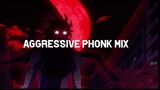 Aggressive Phonk Mix