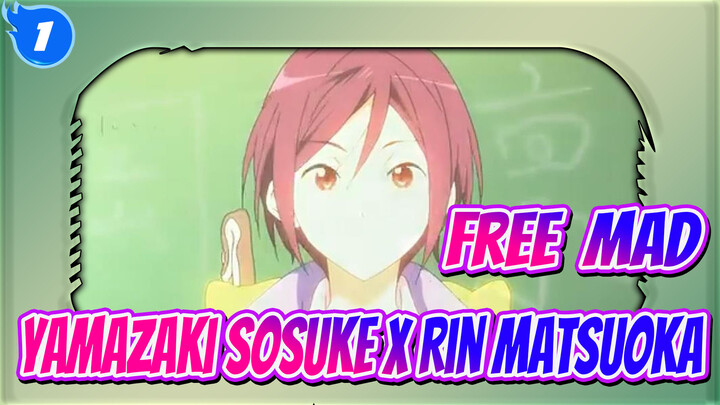 [Free！Yamazaki Sosuke x Rin Matsuoka]Untukmu_1