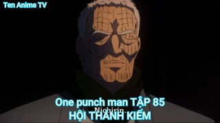 One punch man TẬP 85-HỘI THÁNH KIẾM