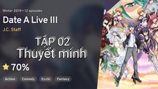 Date A Live ss3 tập 02 thuyết minh