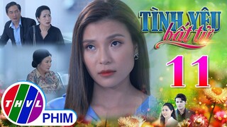 TÌNH YÊU BẤT TỬ - TẬP 11[1]: Linh thầm hả hê khi thấy gia đình Lâm và Thy ĐỐI CHỌI GAY GẮT