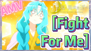 [Fight For Me] AMV