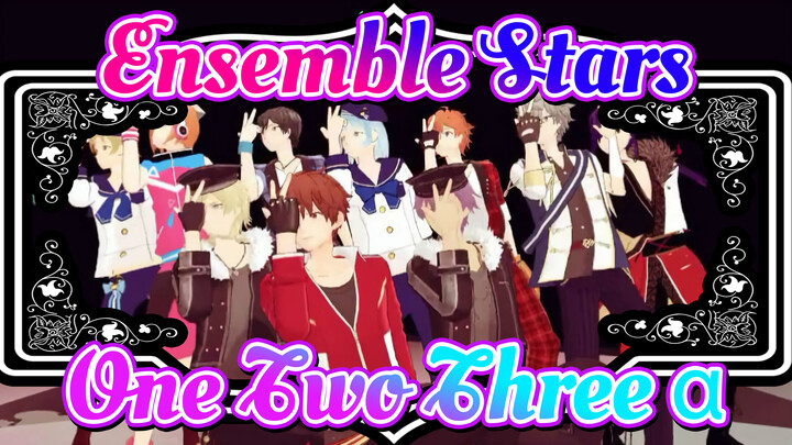 Ensemble Stars|【MMD】One・Two・Three +α【Grup A+Grup B】_B3