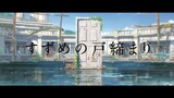 Suzume No Tojimari trailer 2