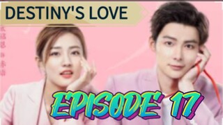 DESTINY'S LOVE EP 17 ENGLISH SUBTITLE