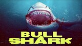 Bull Shark (2022) HD Movie