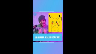 Nama Asli Pikachu!