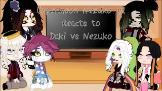 Uppermoon Nezuko au reacts to Daki vs Nezuko ll my au ll No part 2 ll