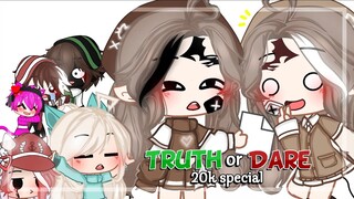 Truth or Dare - 20k Special // Gacha Club / Life