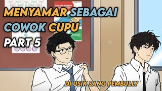 MENYAMAR SEBAGAI COWOK CUPU PART 5 - Animasi Sekolah