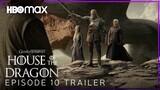 House of the Dragon | EPISODE 10 PREVIEW TRAILER | HBO Max
