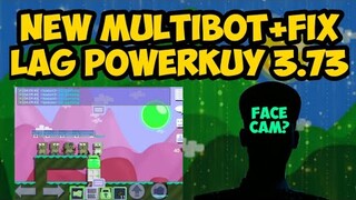 New Multibot Powerkuy 3.73 | Growtopia indonesia