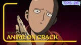 Makanya jangan macam-macam sama si Botak | Anime on Crack [Eps.26]