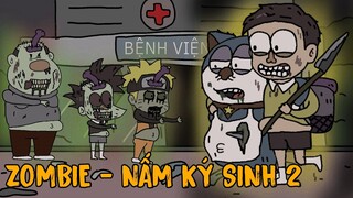 ZOMBIE - Nấm Ký Sinh TẬP 2