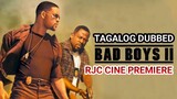 BADBOYS 2 TAGALOG DUBBED REVIEW COURTESY OF RJC CINE PREMIERE