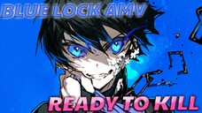 Blue Lock AMV - Ready To Kill - NEFFEX