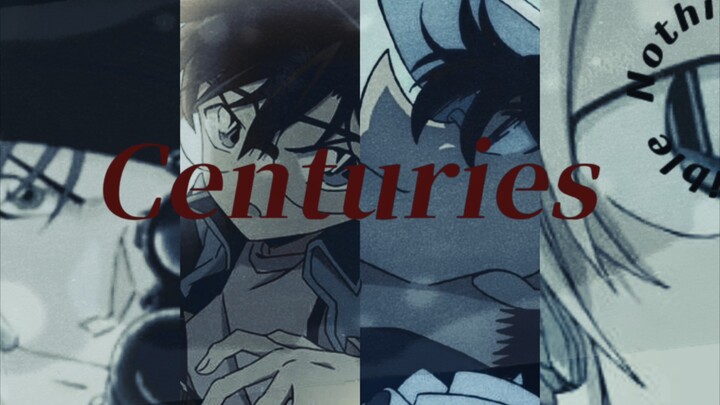 [Detective Conan |Remember me for Centuries.