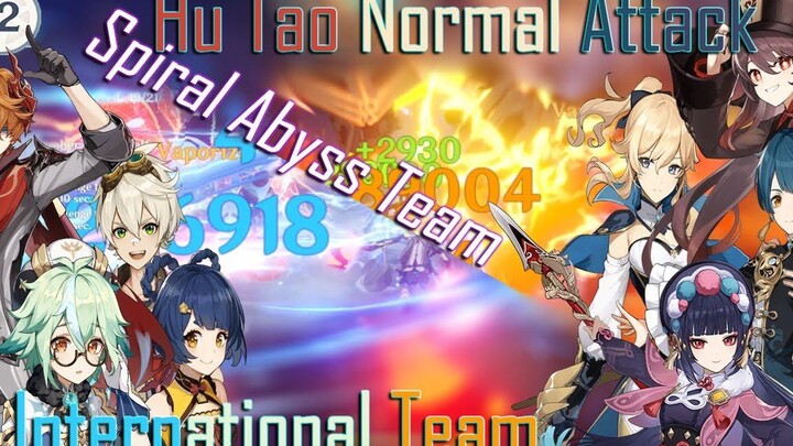 Genshin Impact 2.8 Spiral Abyss ชั้น 12 - International and Hu Tao Normal Attack (9 ดาว)
