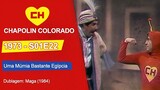 Chapolin Colorado | S01E22 | Uma Múmia Bastante Egípcia