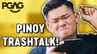 Pinoy Trashtalkers | PGAG