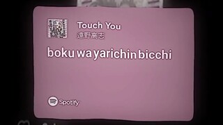 touch you<3