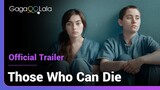 Those Who Can Die | Official Trailer | A cold story that reveals a deeper conspiracy hidden beneath.
