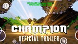 Champion | Official Trailer