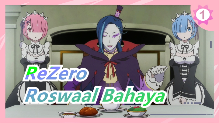 [ReZero] Roswaal Bahaya / Semua Kata Menggoda_1