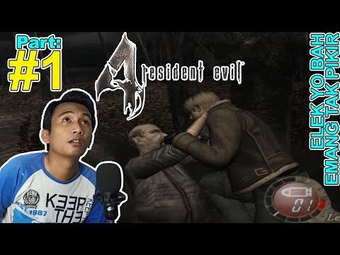 ELEK YO BAH, Resident Evil 4 Gameplay Part #1, EMANG TAK PIKIR, SAK KAREPKU KAN NAK UPLOAD OPO?