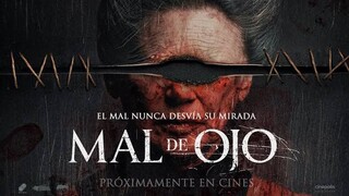 -• Evil Eye [Mal De Ojo] (2022) Horror - Sub Indo