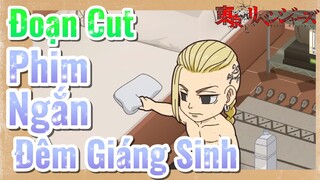 [Tokyo Revengers] Đoạn Cut | Phim Ngắn - Đêm Giáng Sinh