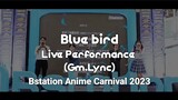 Ikimonogakari -  (Blue Bird) - Live Performance (Gm.Lync) - Bstation Anime Carnival 2023
