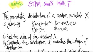 Practice STPM Sem3 Math T: The prob distribution of a RV is given by ...