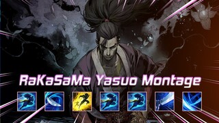 YASUO MONTAGE Ep.47 -  RaKaSaMa The Yasuo God