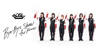 BiSH - Bye-Bye Show 'for Never' [2023.06.29]