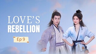 Love's Rebellion Episode 9