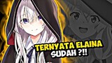 SEBENARNYA ADA APA DENGAN ELAINA ?!!