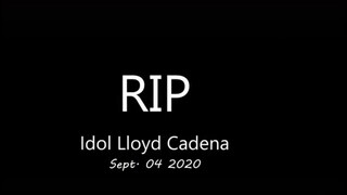 REST IN PEACE LLOYD CAFE CADENA