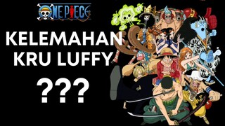 KELEMAHAN SETIAP KRU LUFFY???